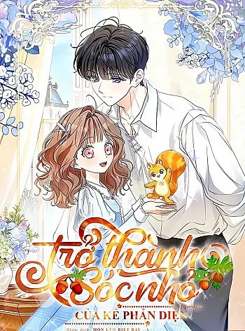 Trở Thành Sóc Nhỏ Của Kẻ Phản Diện